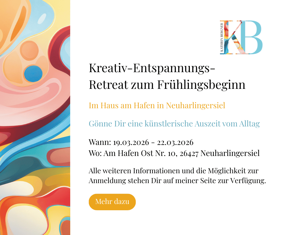 Kreativ-Entspannungs-Retreat-Workshop März 2026 in Neuharlingersiel mit Katrhin Bergner